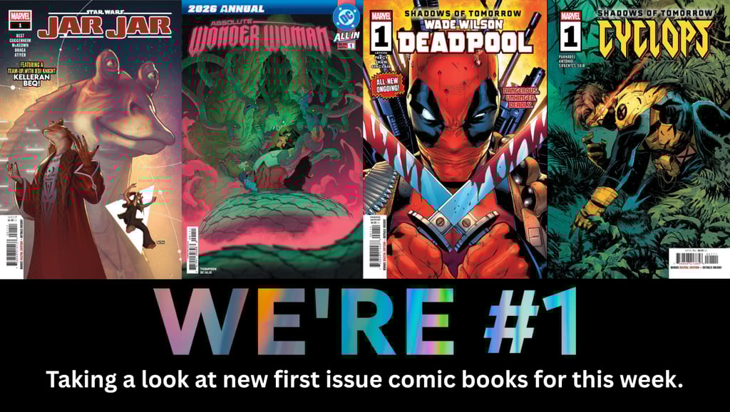 We're #1 Taking a look at new first issue comic books for this week.