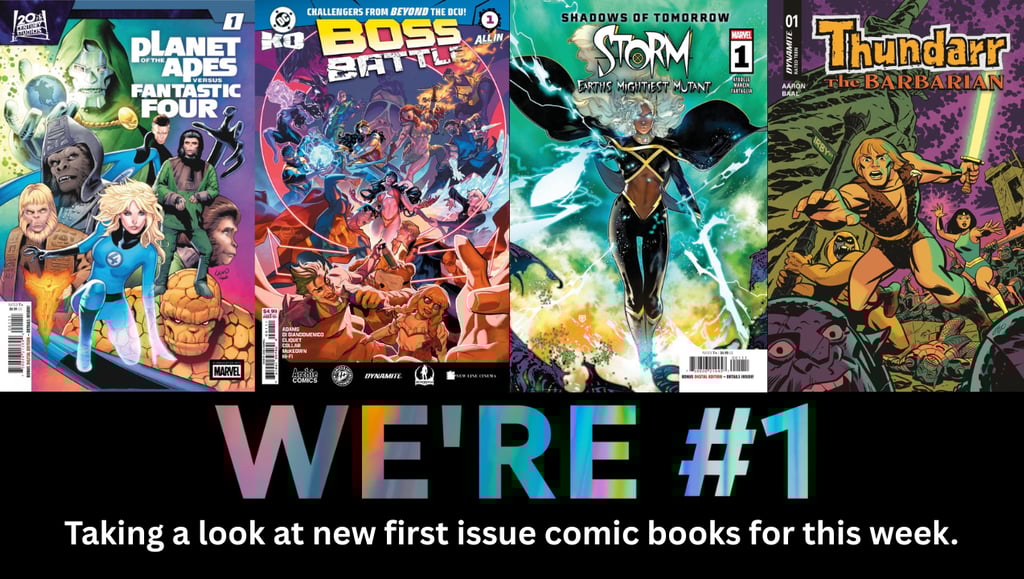 We're #1 Taking a look at new first issue comic books for this week.