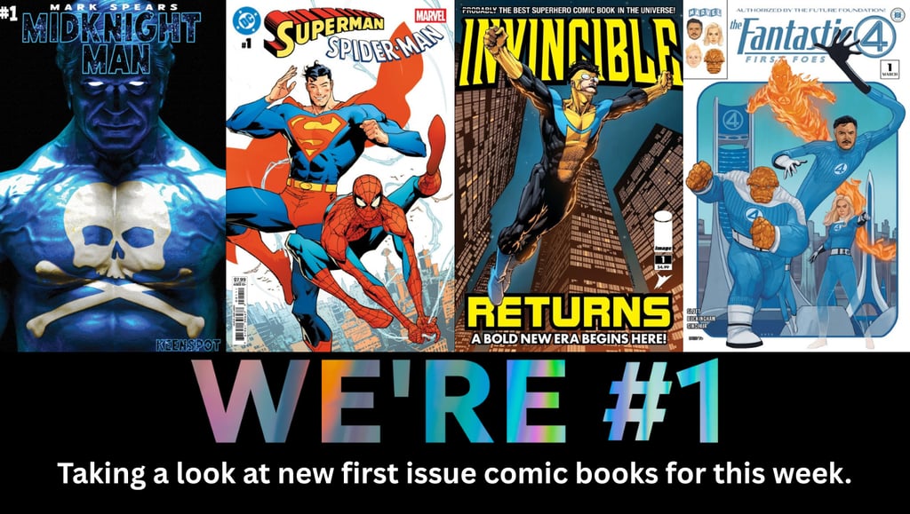 We're #1 Taking a look at new first issue comic books for this week.