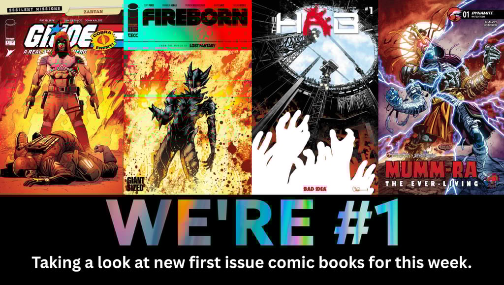 We're #1 Taking a look at new first issue comic books for this week.