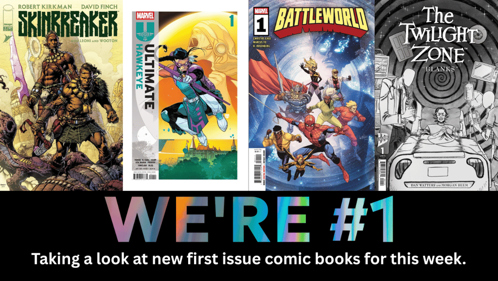 We're #1 Taking a look at new first issue comic books for this week.