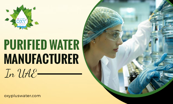 Purified Water Manufacturer in UAE