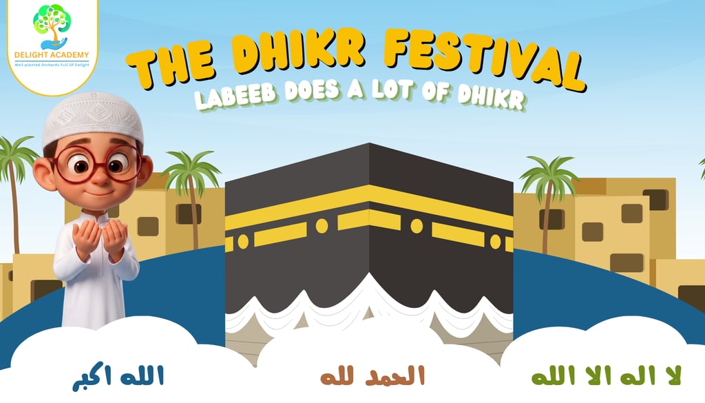 Dhirk Festival for kids 7-12yr. Delight Academy,Online private Islamic School