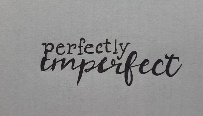 Perfectly Imperfect