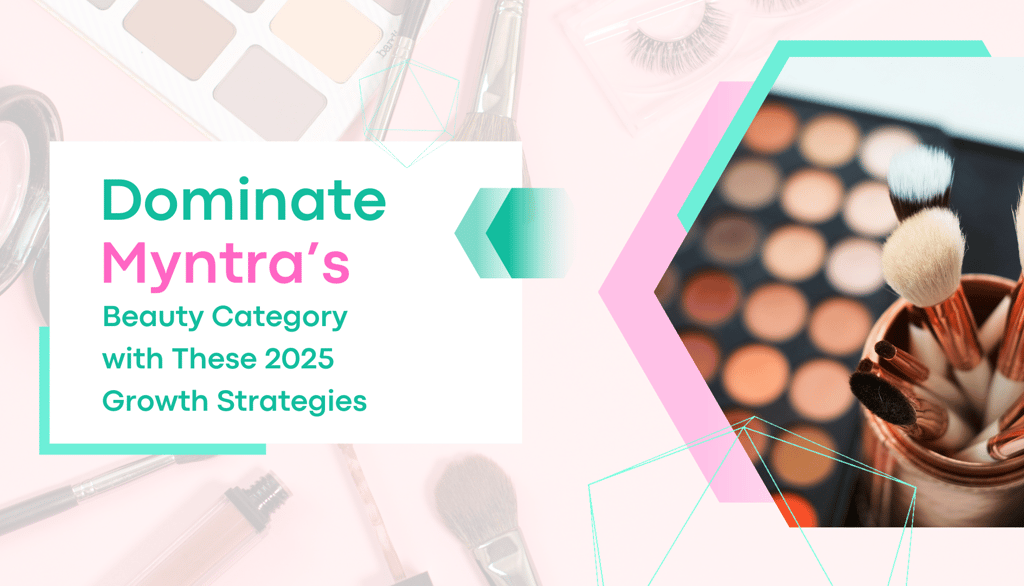 Cosmetics brand growing on Myntra using influencer marketing and Myntra Ads in 2025