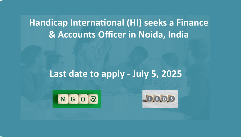 Handicap International (HI) seeks a Finance & Accounts Officer in Noida, India
