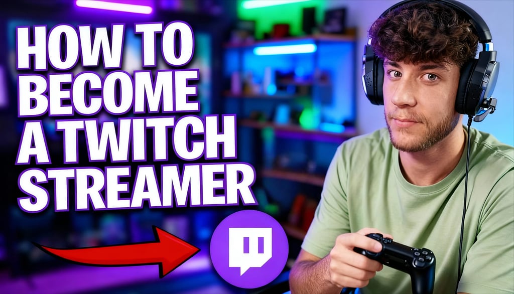 how to become a twitch streamer in 2025