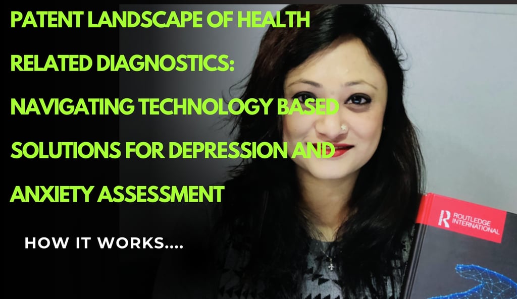 Patent Landscape of Health Related Diagnostics: Navigating Technology based Solutions for Depression