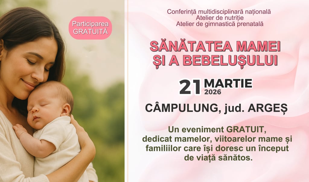 Sănătatea Mamei și a Bebelușului - Eveniment Câmpulung 1 Martie 2026