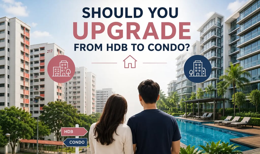 Singapore homeowners considering whether to upgrade from an HDB flat to a condominium, comparing HDB and condo living.