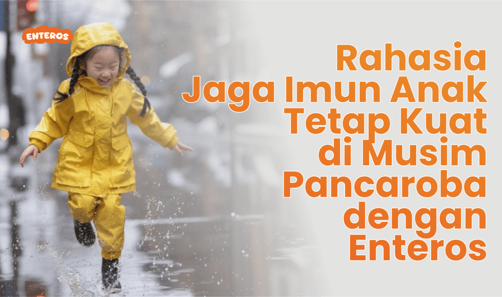 Jaga Kesehatan Anak dengan Enteros