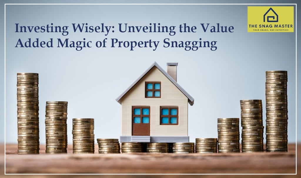Why Property Snagging Is Essential for Protecting Your Real Estate Investment