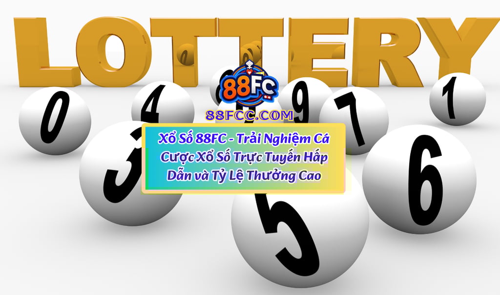 trải nghiệm xổ số 88fc
