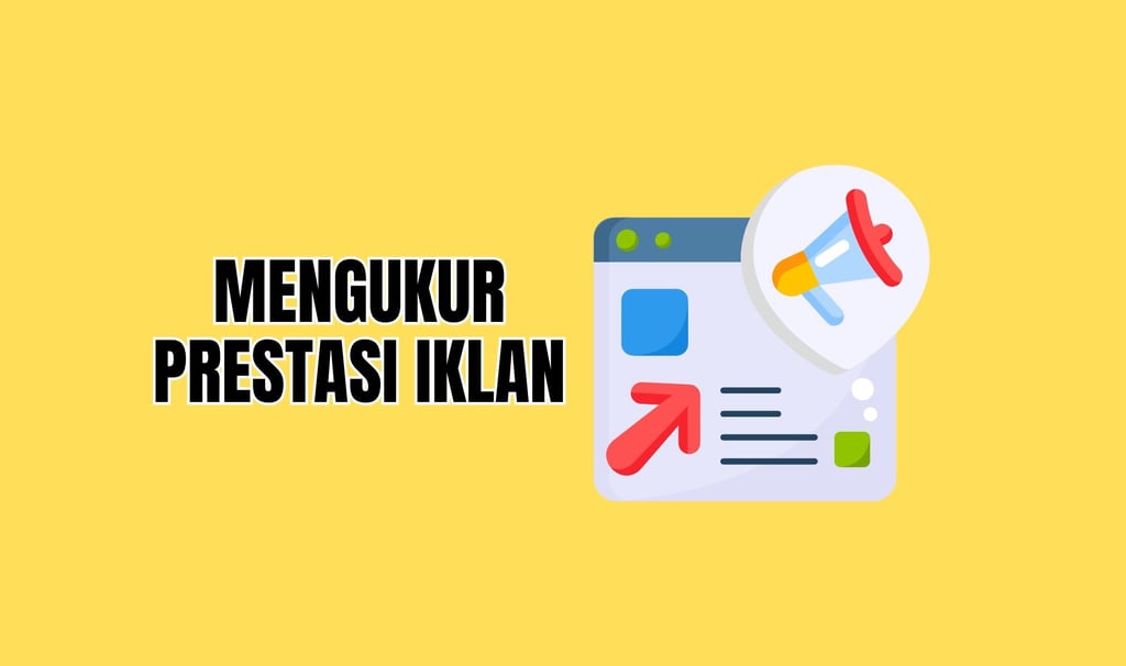 Mengukur prestasi iklan