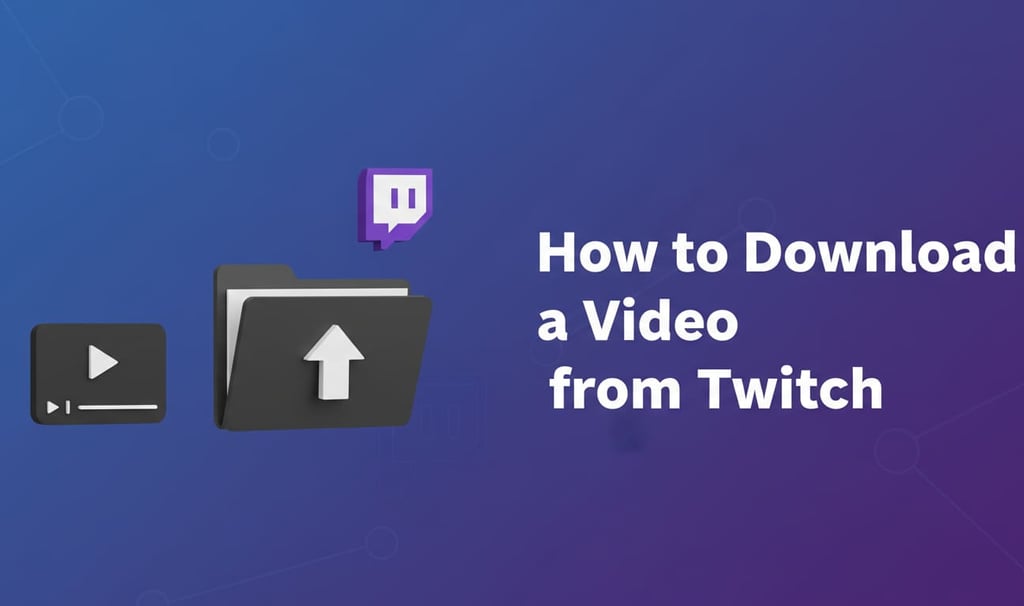 how to download a video from twitch