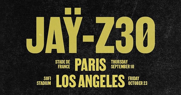 Jay-Z 30 concert poster featuring tour dates in Paris and Los Angeles on a black textured background.