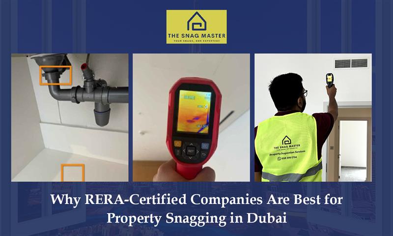 Why RERA-Certified Property Companies Are Best for Property Snagging in Dubai