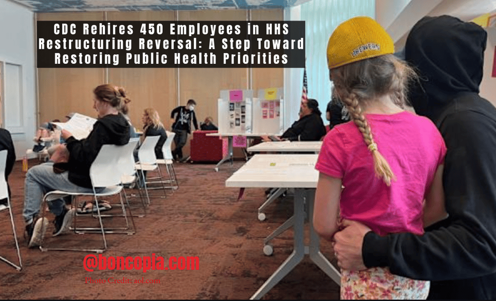 CDC Rehires 450 Employees in HHS Restructuring Reversal: A Step Toward Restoring Public Health Priorities