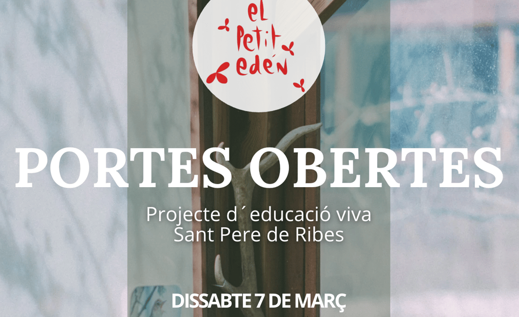 Open House 2026, Nature School, Conscious and Respectful Education -  El Petit Edén, Barcelona