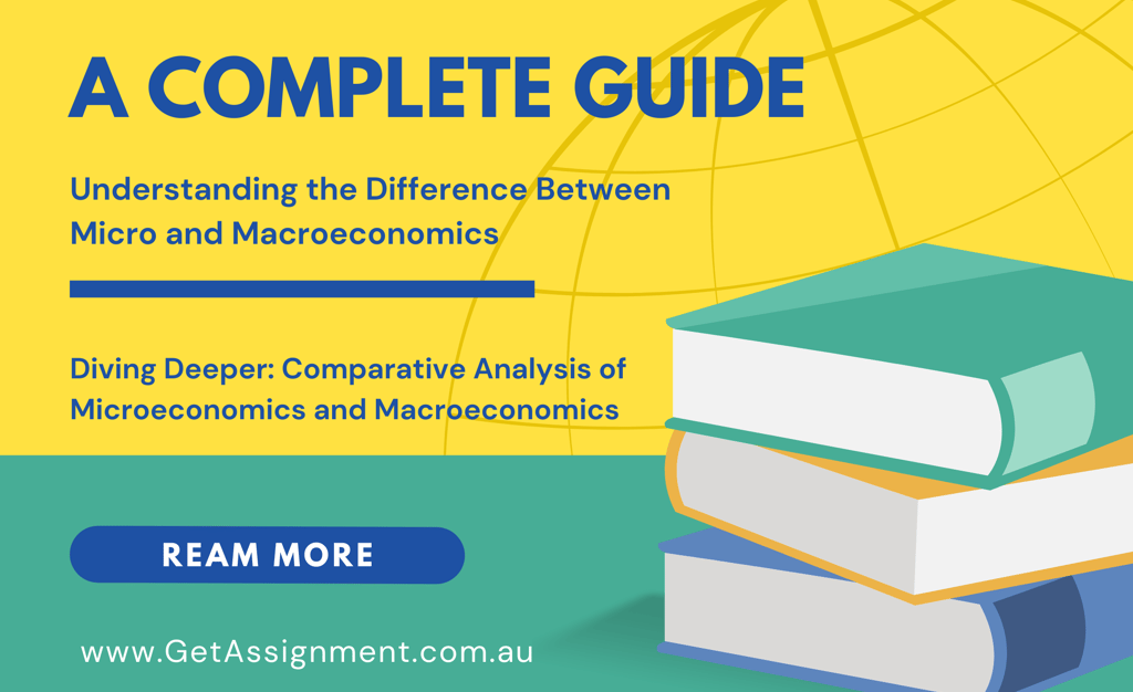 Diving Deeper Comparative Analysis of Microeconomics and Macroeconomics