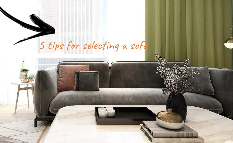 tips for selecting sofa