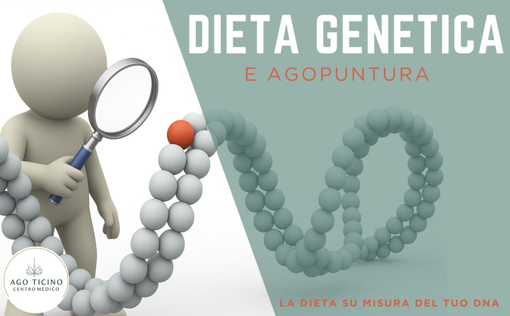 Dieta genetica - agoppuntura - peso - giubiasco - Bellinzona - obesità - dimagrire