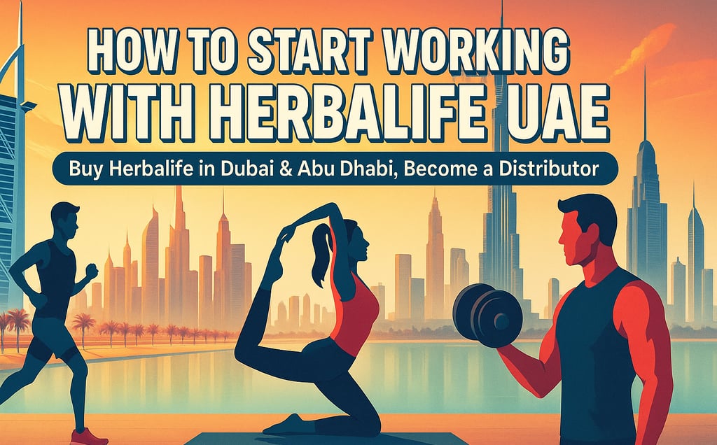 How to Start Herbalife in UAE | Buy Herbalife Dubai & Abu Dhabi