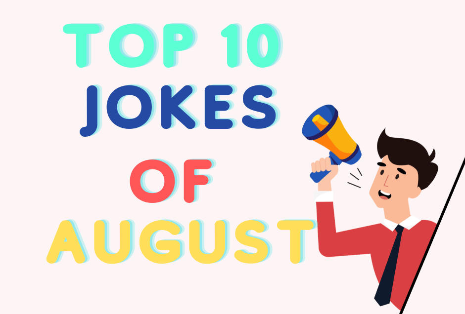 Top 10 Jokes Of August