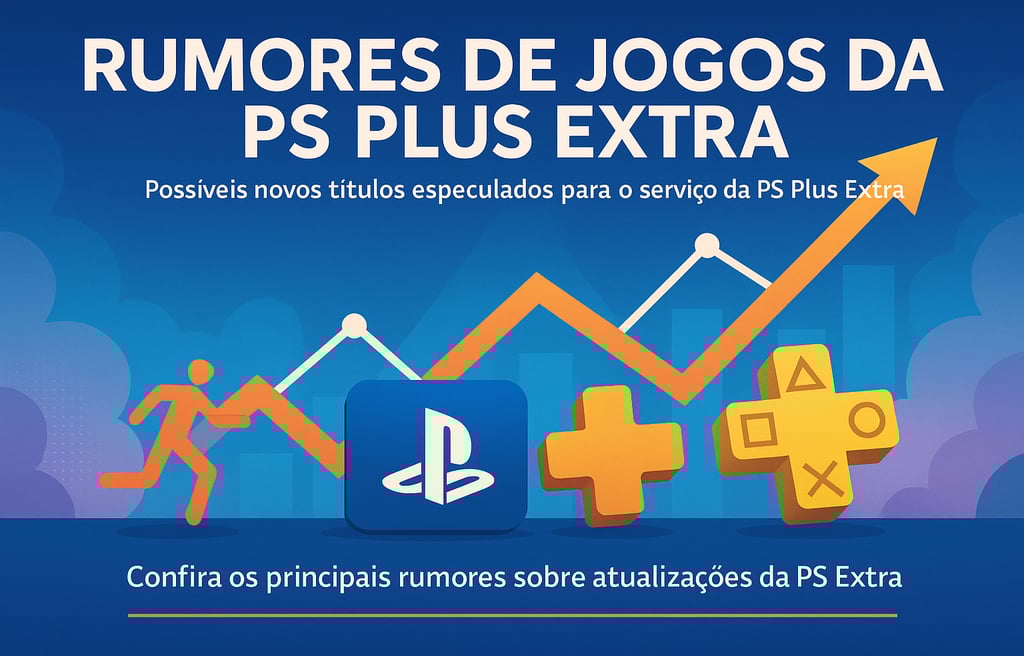 Confira os principais rumores sobre atualizações da PS Extra!
