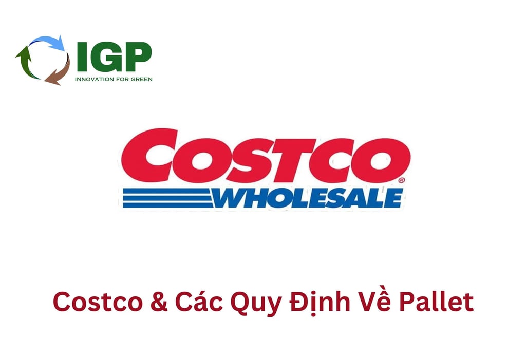 Costco và Các Quy Định Về Pallet