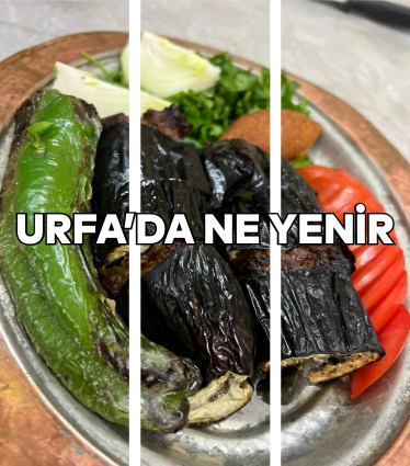 Urfa'da ne yenir? nerede yenir? 10 Restoran Önerisi