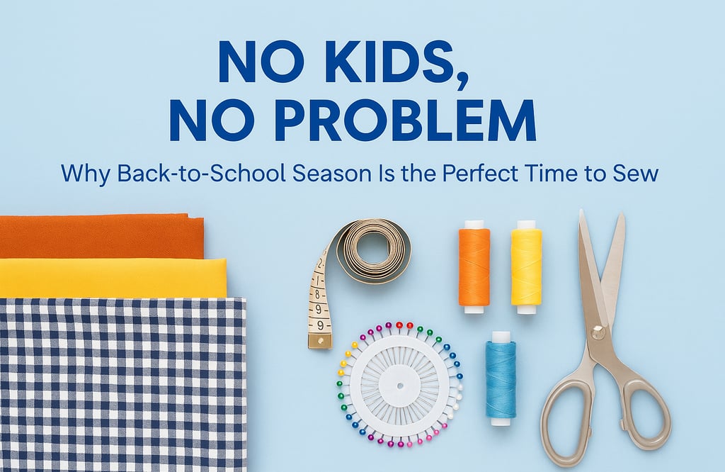 Flat lay of sewing supplies with “No Kids, No Problem” text.