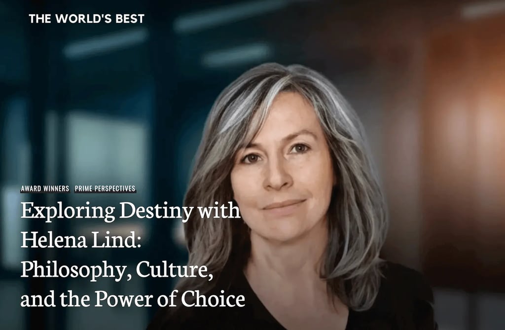 The World’s Best Magazine - Exploring Destiny with Helena Lind: Philosophy, Culture, and the Power of Choice