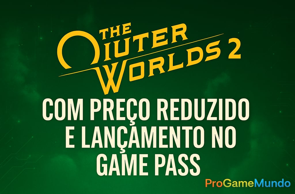 Título de The Outer Worlds 2 com destaque para preço reduzido e Game Pass.