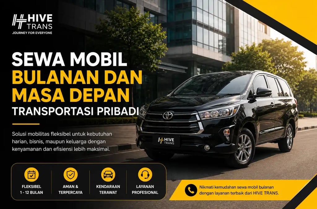 Sewa Mobil Bulanan dan Masa Depan Transportasi Pribadi