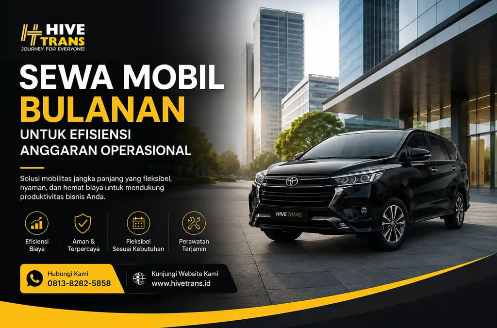 Sewa Mobil Bulanan untuk Efisiensi Anggaran Operasional