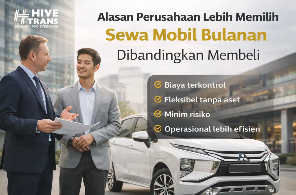 alasan perusahaan memilih sewa mobil bulanan
