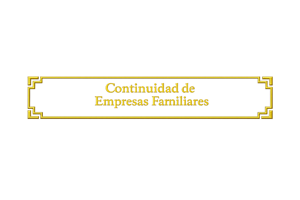 Facilitamos el traspaso generacional y la continuidad de empresas familiares y su patrimonio.