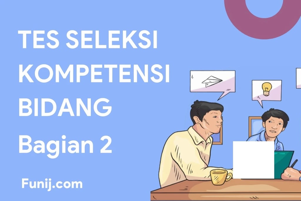 Tes seleksi kompetensi bidang bagian 2
