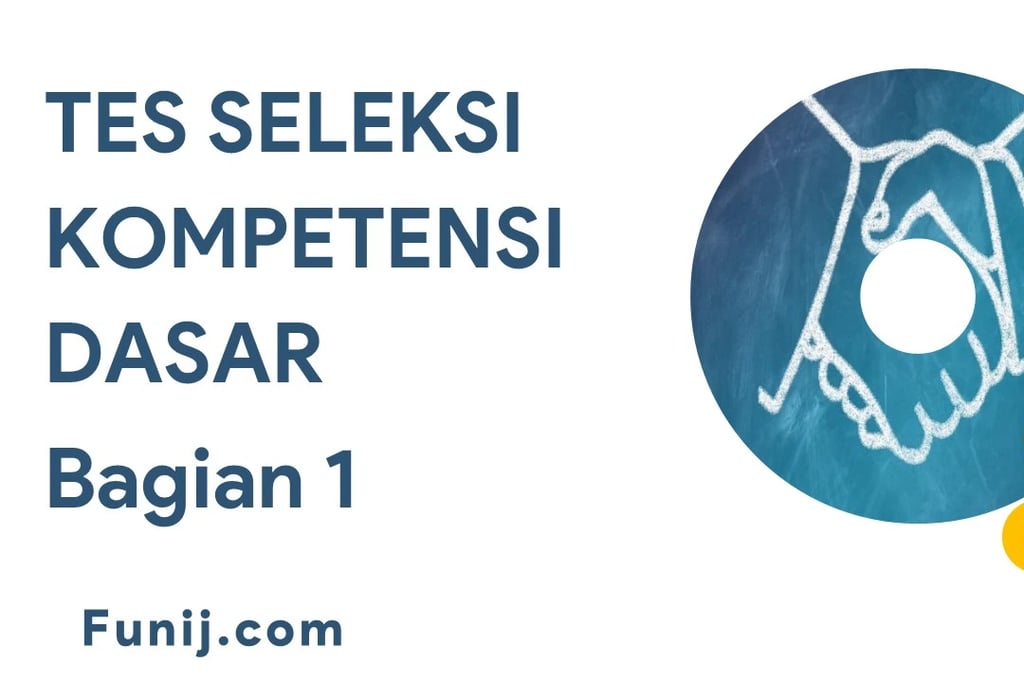 Tes Seleksi Kompetensi Dasar: 1 - 10