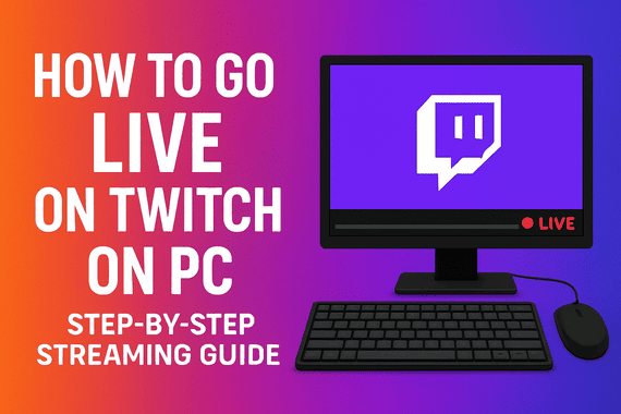how to go live on twitch on pc