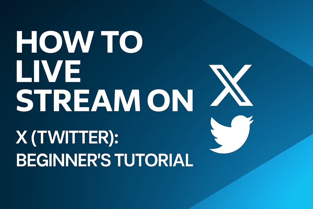 how to live stream on x (twitter): beginners tutorial