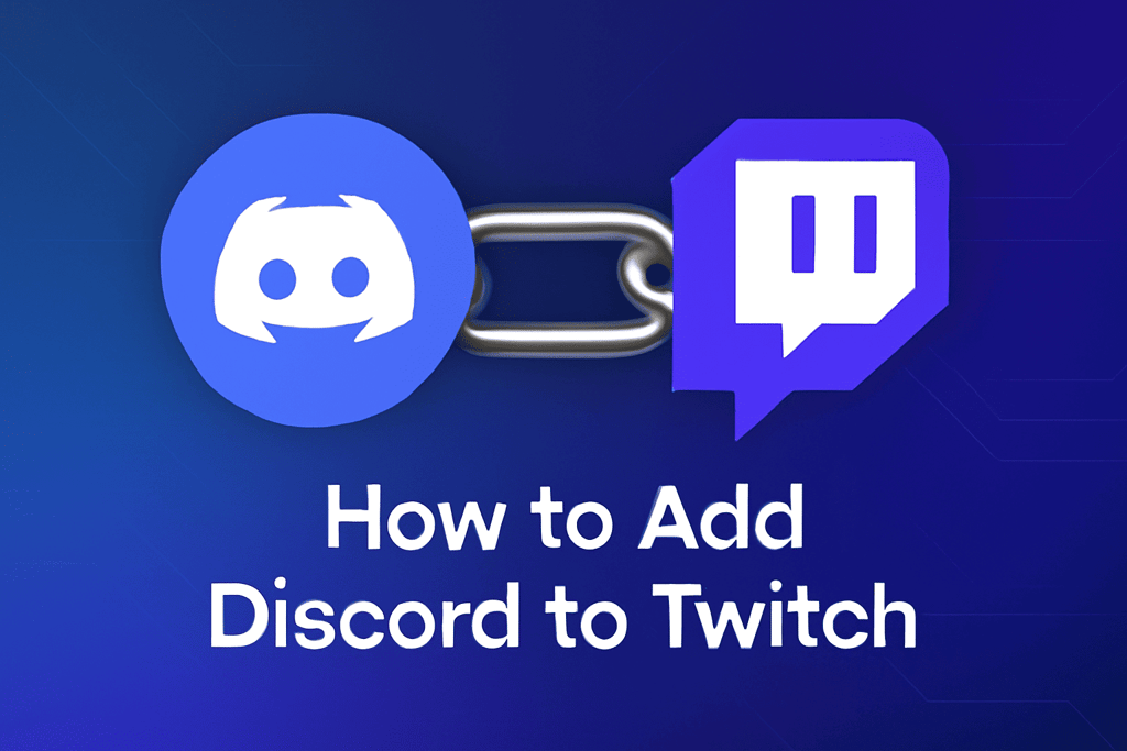 how to add discord to twitch | step by step guide