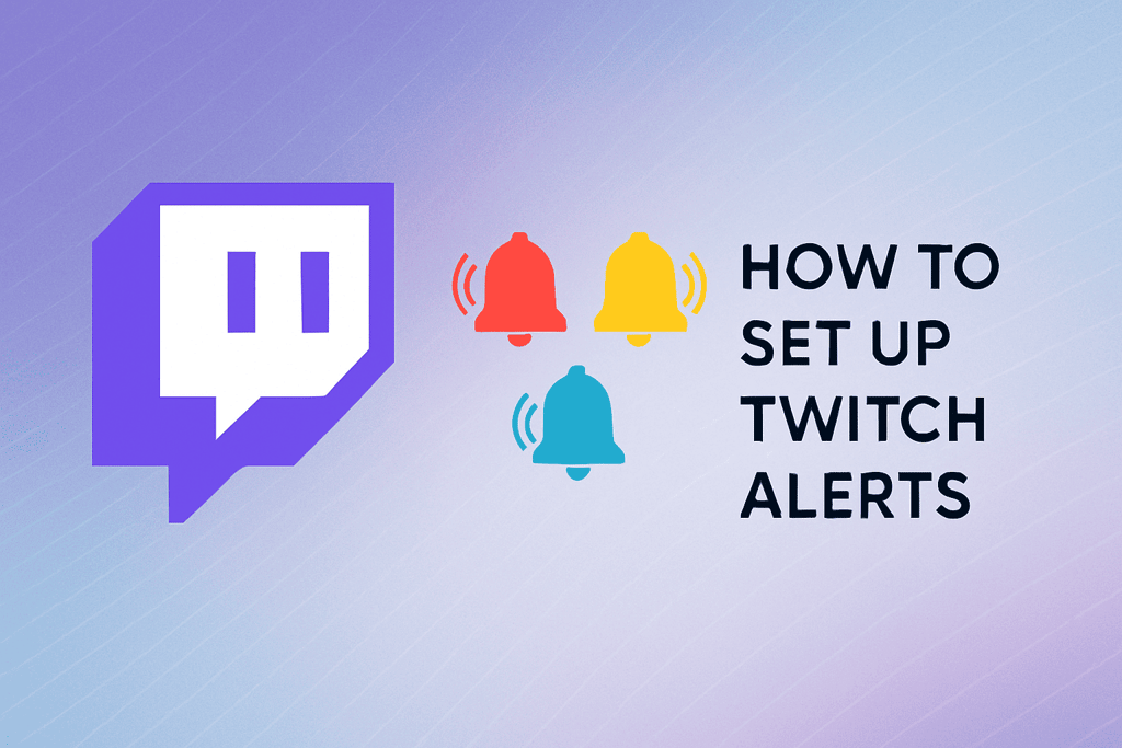 how to set up twitch alerts: complete guide