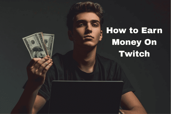 how to earn money on twitch