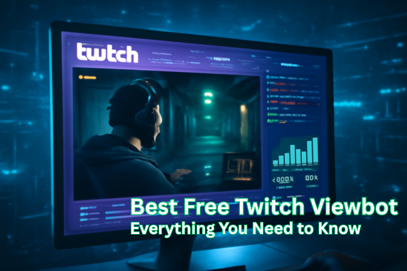 best free twitch viewbot: everything you need to know