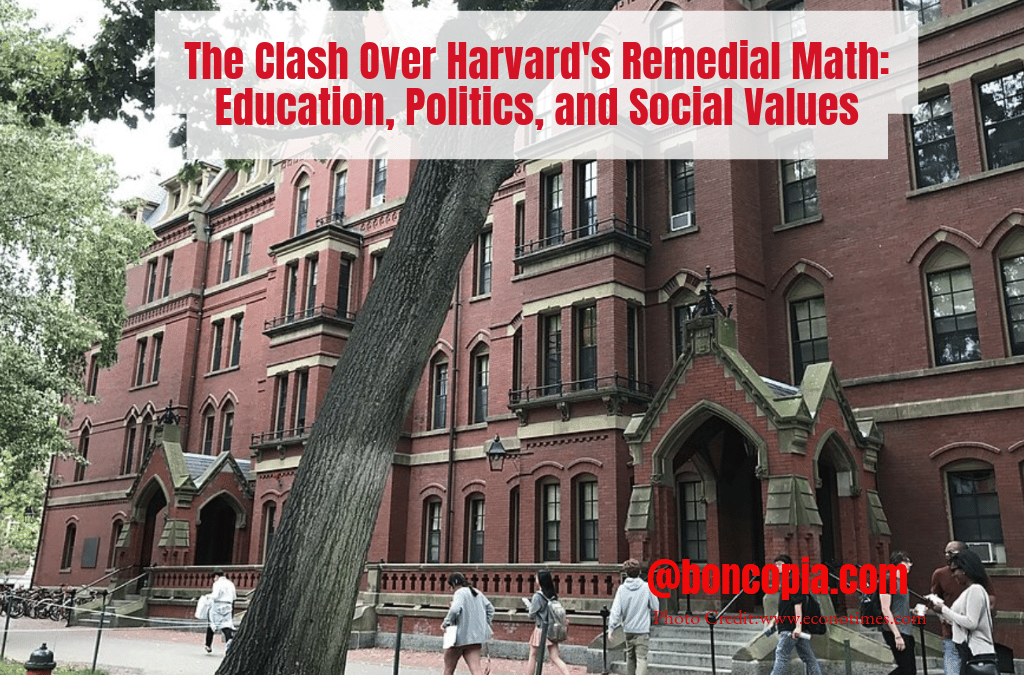 The Clash Over Harvard's Remedial Math: Education, Politics, and Social Values