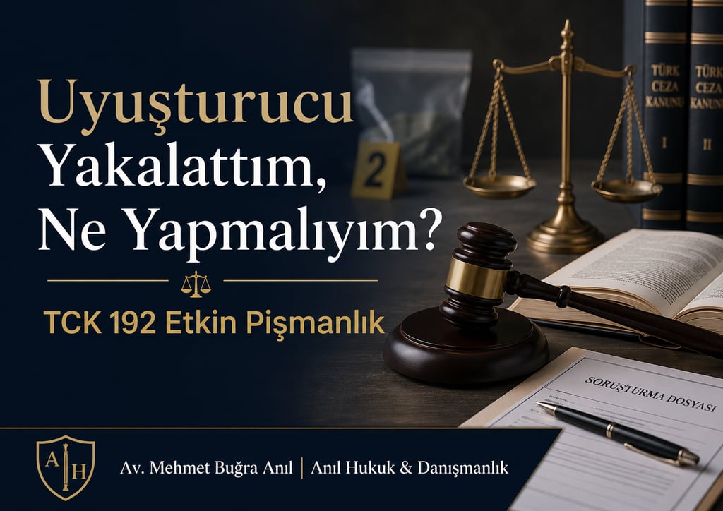 Uyuşturucu yakalattım ne yapmalıyım ve TCK 192 etkin pişmanlık konusunu anlatan Av. Mehmet Buğra Anı