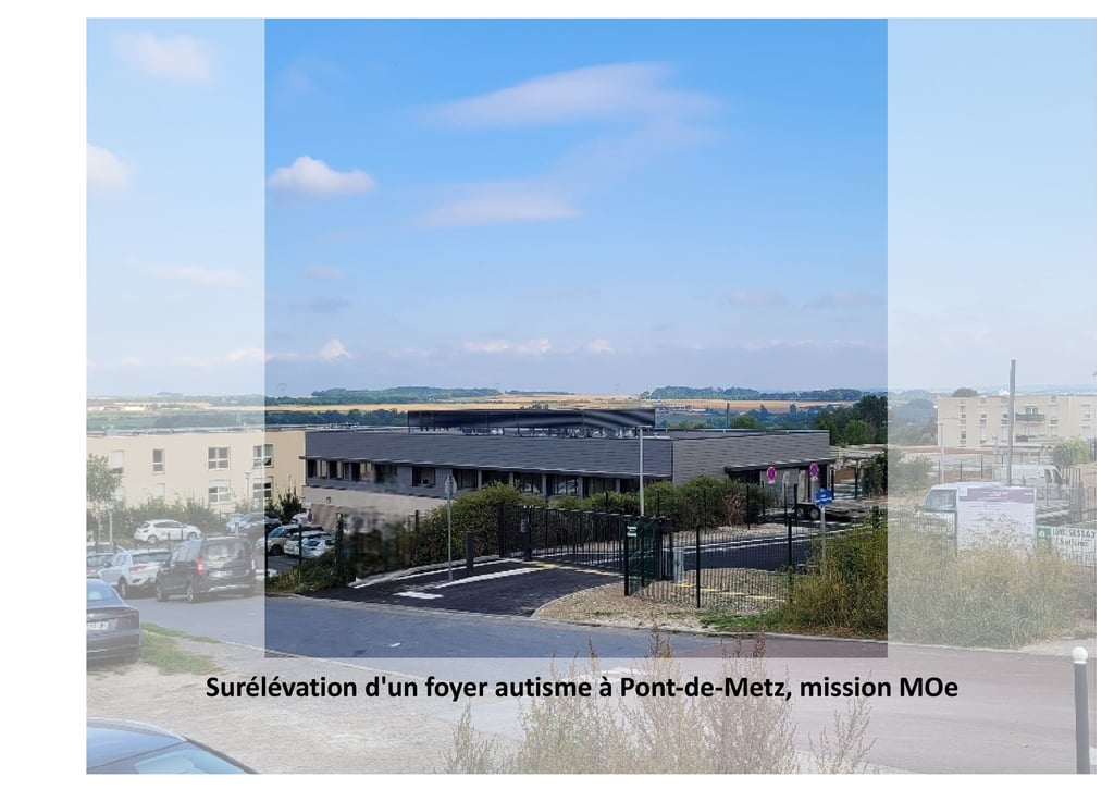 surélévation de foyer autisme à Pont de Metz