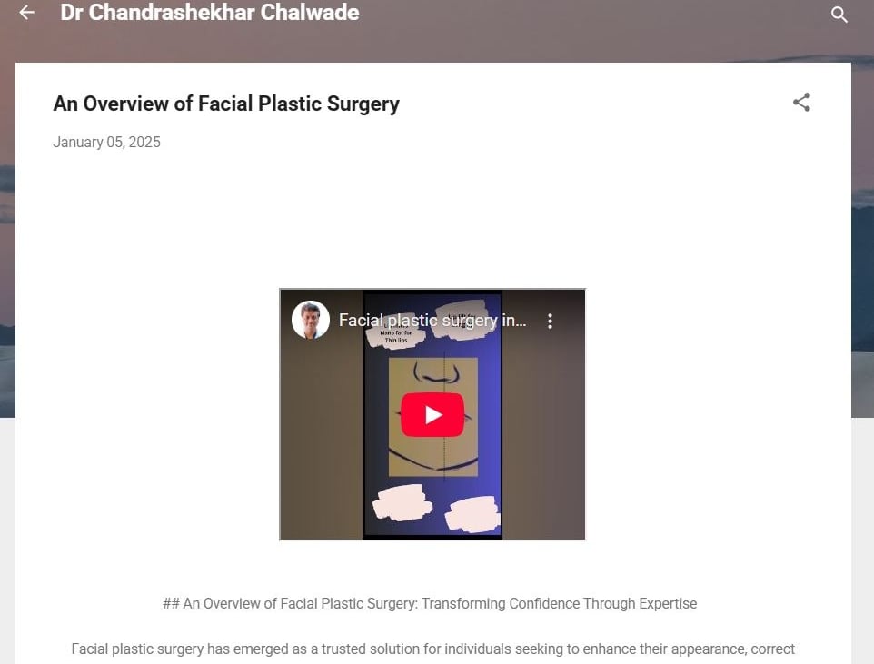 Blog by Dr Chandrashekhar Chalwade about facial plastic surgery